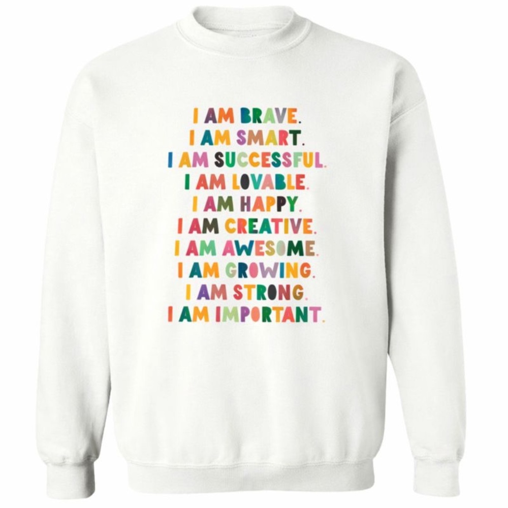 Affirmation Sweatshirt - White Sweatshirt with Printed Affirmations